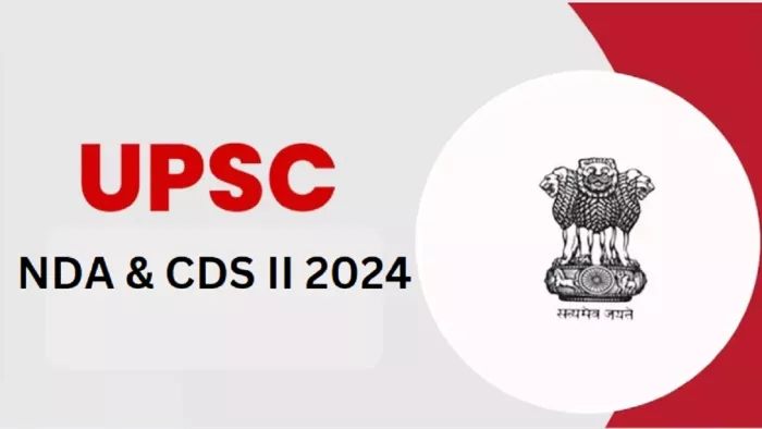 UPSC NDA & CDS II 2024 के लिए यहां से करें अप्लाई।
