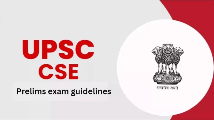 यूपीएससी प्रीलिम एग्जाम में शामिल होने वाले अभ्यर्थी एग्जाम गाइडलाइंस यहां से करें चेक।