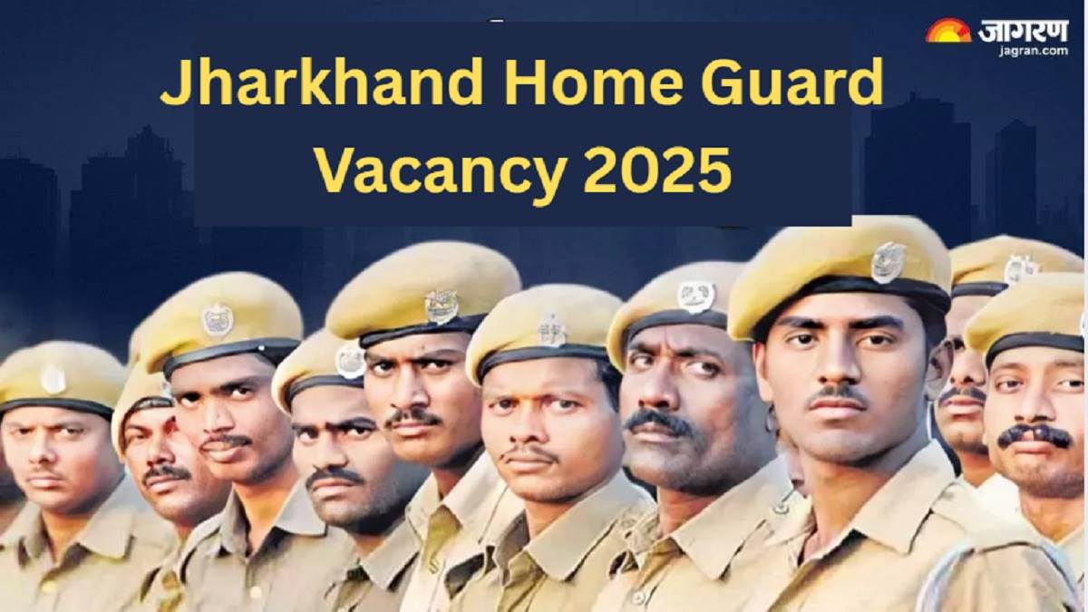 jharkhand home guard vacancy 2025 apply immediately for jharkhand home guard recruitment tomorrow is the last date to fill the form