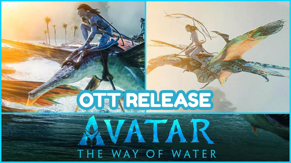 Avatar The Way Of Water OTT Release Date: हिंदी में आ रही है 'अवतार 2', इस ओटीटी प्लेटफॉर्म पर होगी रिलीज