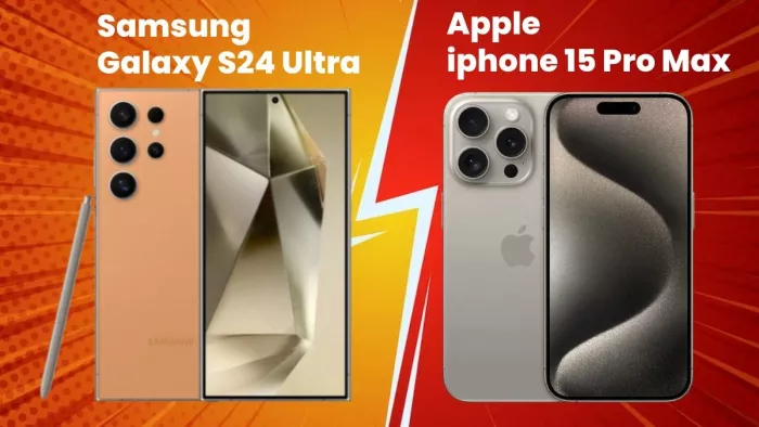 Samsung Galaxy S24 Ultra vs iPhone 15 Pro Max दोनों में कौन है बेहतर