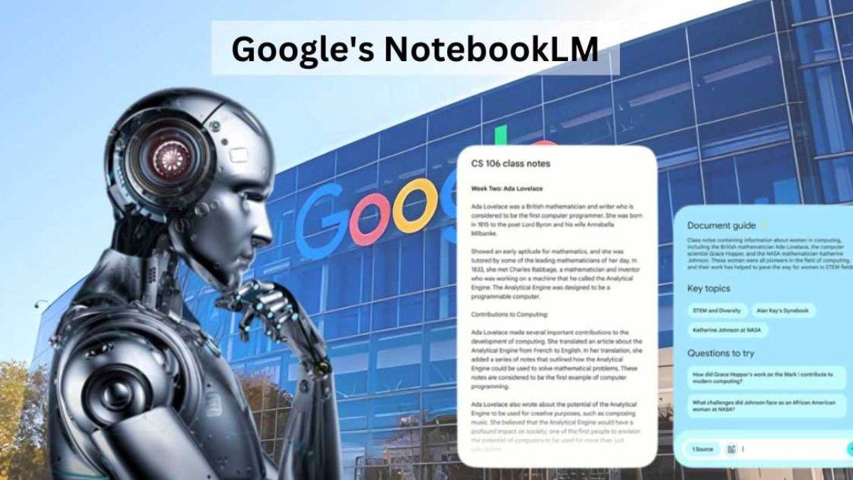 Google ने पेश किया अपना नया AI आधारित नोट ऐप NotebookLM, यहां जानें सभी