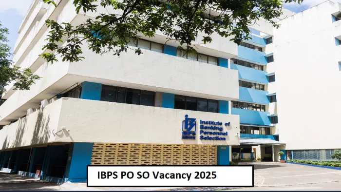 IBPS PO SO Recruitment 2025 के लिए यहां से करें अप्लाई।