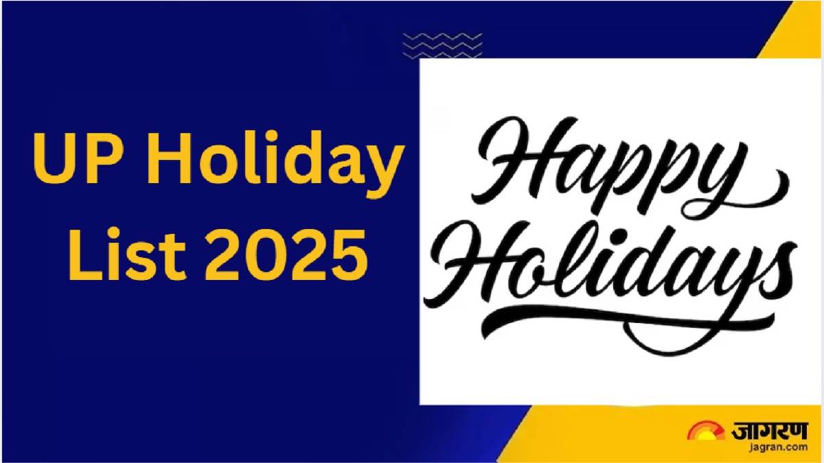 up holiday list 2025 there will be holidays in up on these dates from january to december check date wise complete list from here