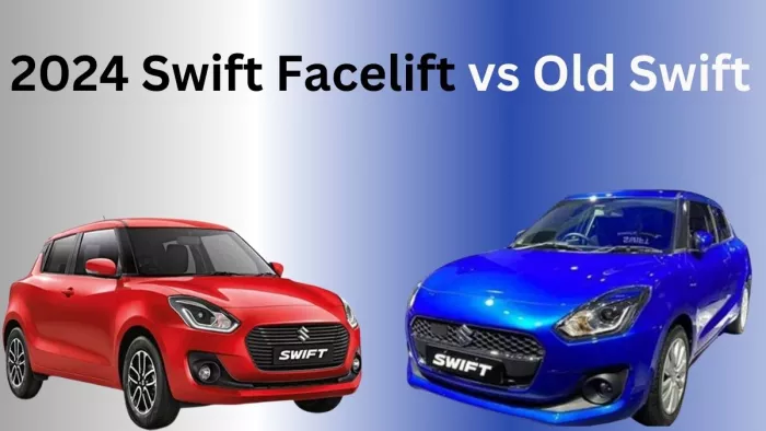 2024 Swift Facelift vs Old Swift में क्या बदलाव होंगे। आइए जानते हैं।