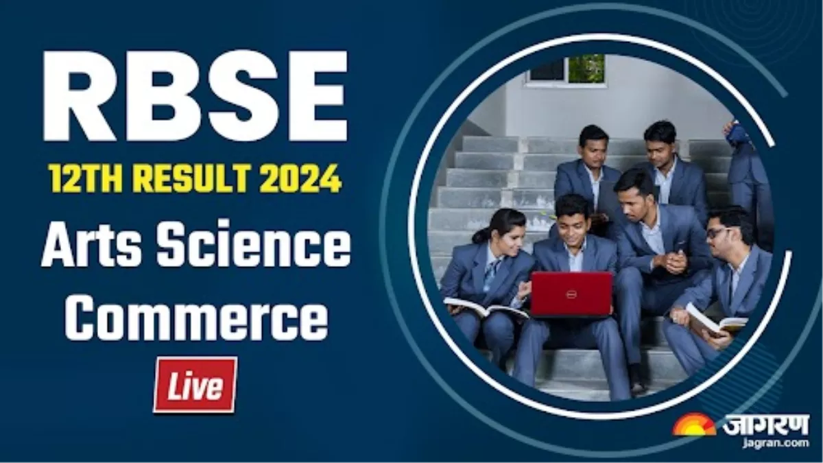 RBSE 12th Result 2024 LIVE: राजस्थान बोर्ड 12वीं साइंस, कॉमर्स एवं आर्ट्स रिजल्ट OUT, तीनों ही संकायों में लड़कियों ने मारी बाजी