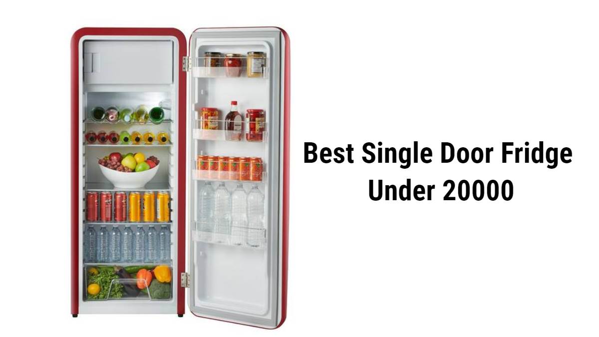 20000 रूपये से कम कीमत वाले Single Door Fridge की लेटेस्ट लिस्ट! बिजली