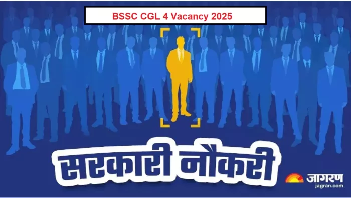 BSSC CGL 4 Vacancy 2025 की पूरी डिटेल यहां से करें चेक।