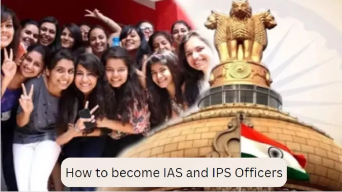 Special Story: IAS और IPS अधिकारी बनने के लिए योग्यता से लेकर भर्ती प्रक्रिया की जानकारी यहां से करें प्राप्त।