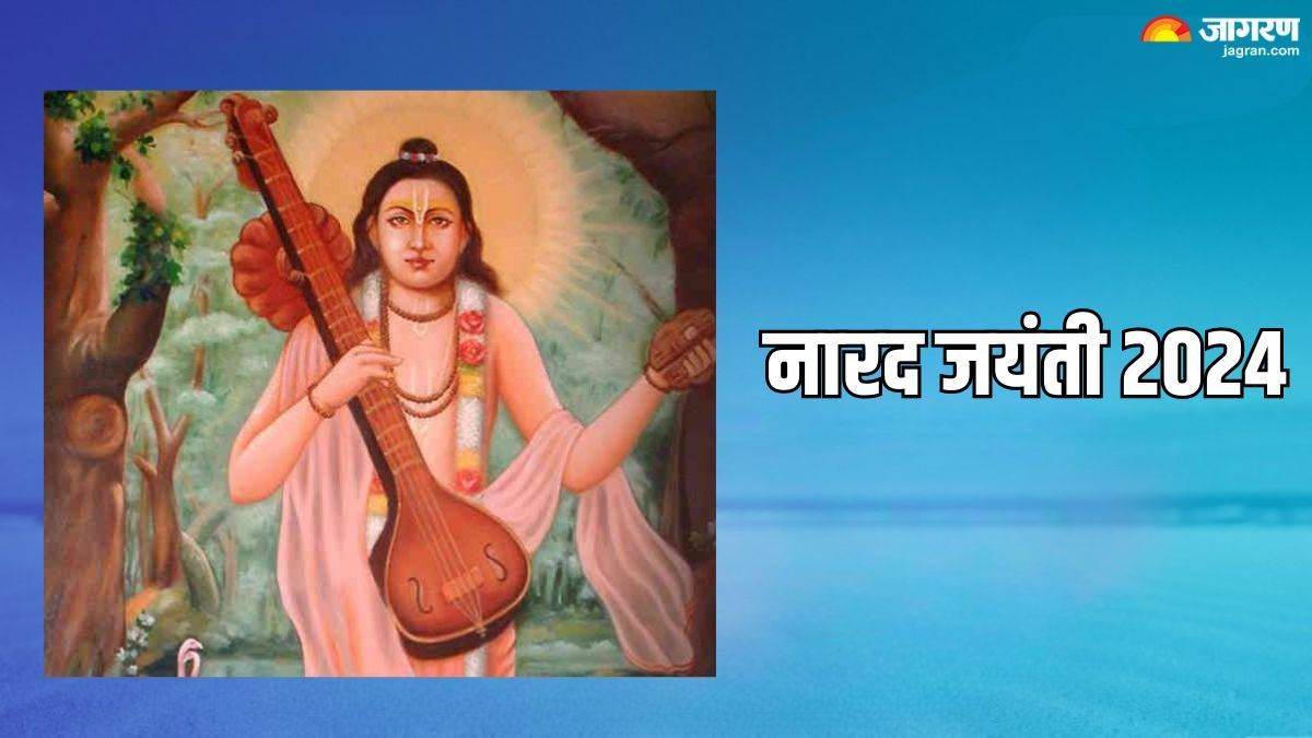 narad jayanti 2024 shubh muhurat who is devarshi narad in hindi