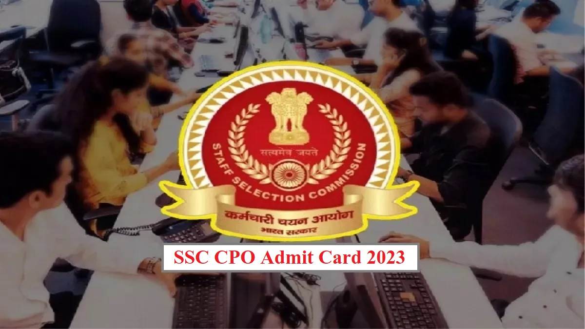 https://www.jagranimages.com/images/newimg/21092023/21_09_2023-ssc_cpo_admit_card_2023_23536028.jpg