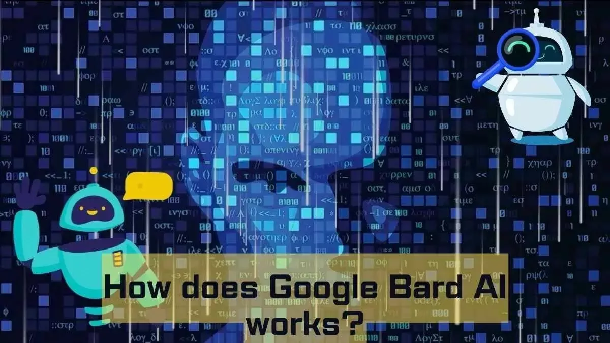 Google Bard AI Chatbot: क्या है गूगल बार्ड, कैसे कर सकते हैं इस्तेमाल?