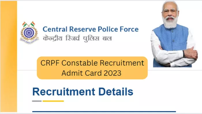 CRPF Admit Card 2023: पुलिस कांस्टेबल भर्ती 2023 के लिए एडमिट कार्ड जारी, यहां से करें डाउनलोड।