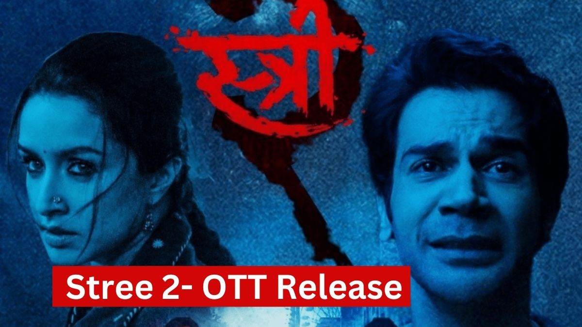 stree 2 ott release rajkummar rao sharaddha kapoor movie will streaming on ott platform amazon prime video