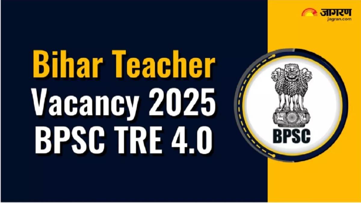 https://www.jagranimages.com/images/newimg/22092025/22_09_2025-bpsc_tre_4_vacancy_24056153.jpg