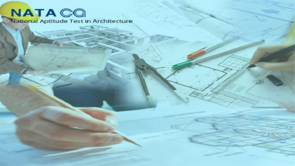 NATA 2022: आर्किटेक्चर प्रवेश परीक्षा के लिए आवेदन की आखिरी तारीख आज, वास्तुकला परिषद ने जारी किया नया शेड्यूल