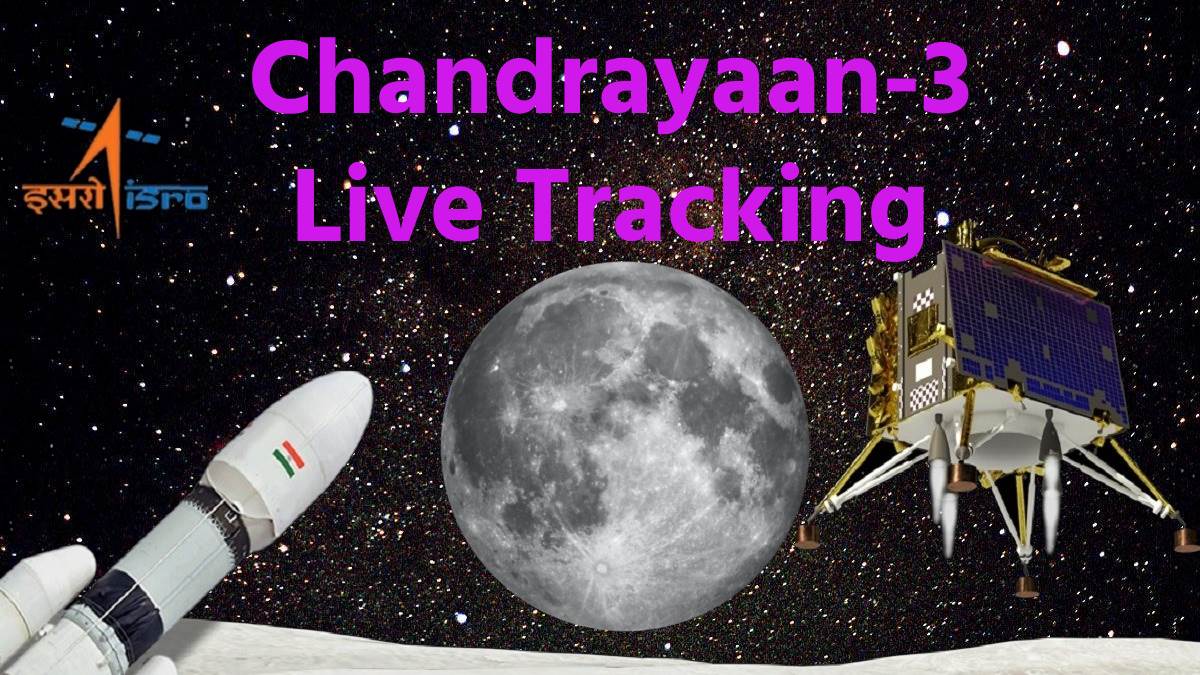 chandrayaan 3 live tracking here is how to track chandrayaan 3 live location today