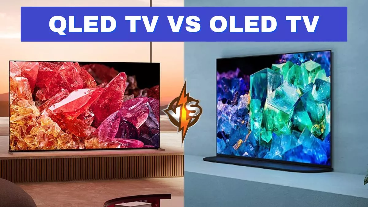 QLED TV और OLED TV को खरीदने में है कन्फ्यूजन? 7 आसान पॉइंट में समझें अंतर