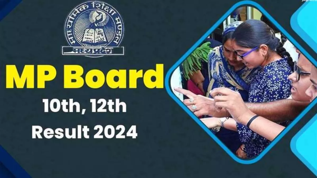 MPBSE MP Board Result 2024 live: MP बोर्ड का रिजल्ट जारी, 10वीं में अनुष्का तो 12वीं में जयंत ने किया टॉप