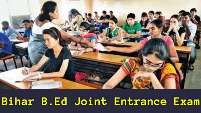बिहार B.Ed संयुक्त प्रवेश परीक्षा: एडमिट कार्ड की 2 प्रति लेकर केंद्र पर पहुंचना अनिवार्य
