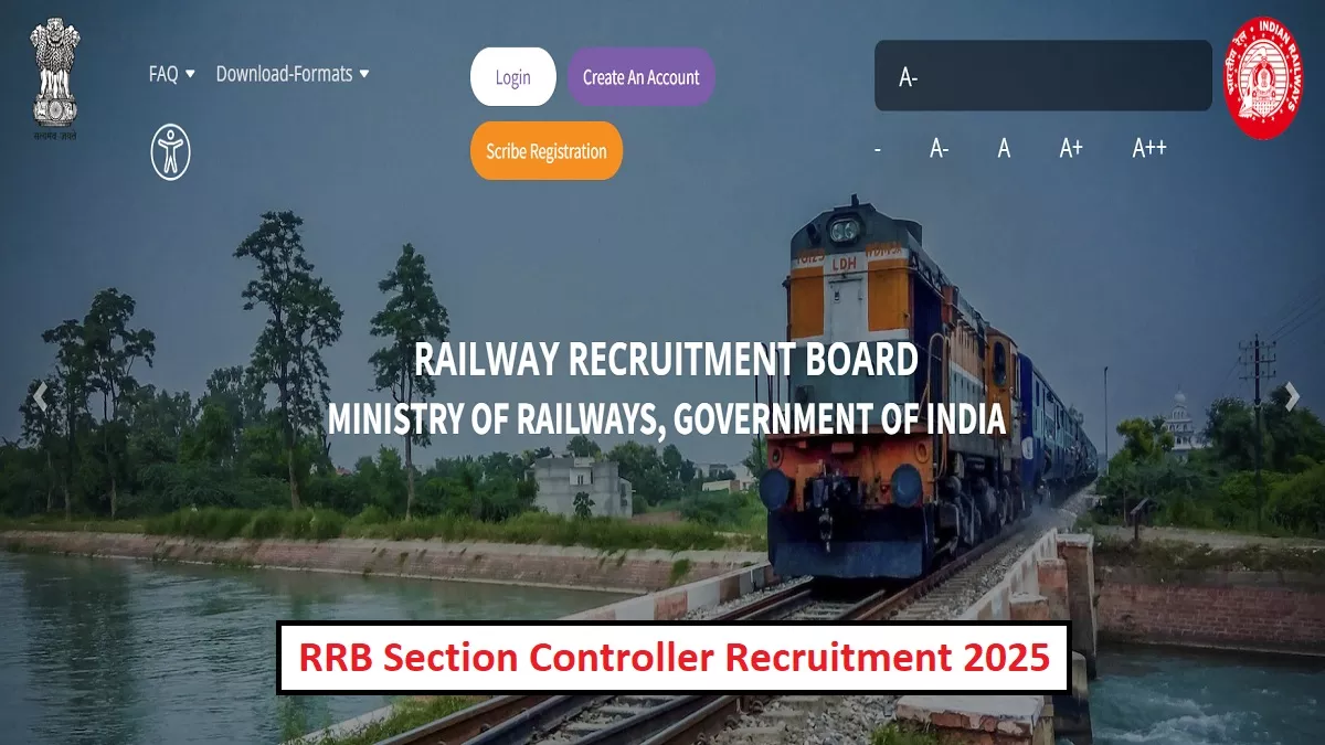 Railway Recruitment 2025: आरआरबी सेक्शन कंट्रोलर भर्ती के लिए शॉर्ट नोटिफिकेशन जारी, चेक करें पूरी डिटेल