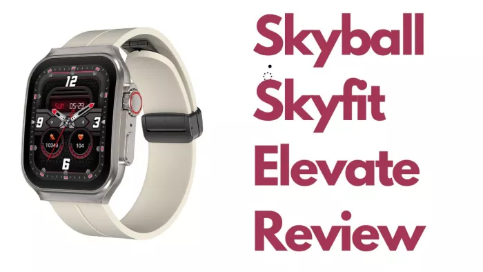 Skyball Skyfit Elevate Watch Review- बेस्ट फीचर्स के साथ आता है डिवाइस