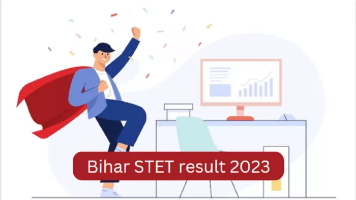 Bihar STET result 2023 इस माह के अंत तक हो सकता है घोषित।