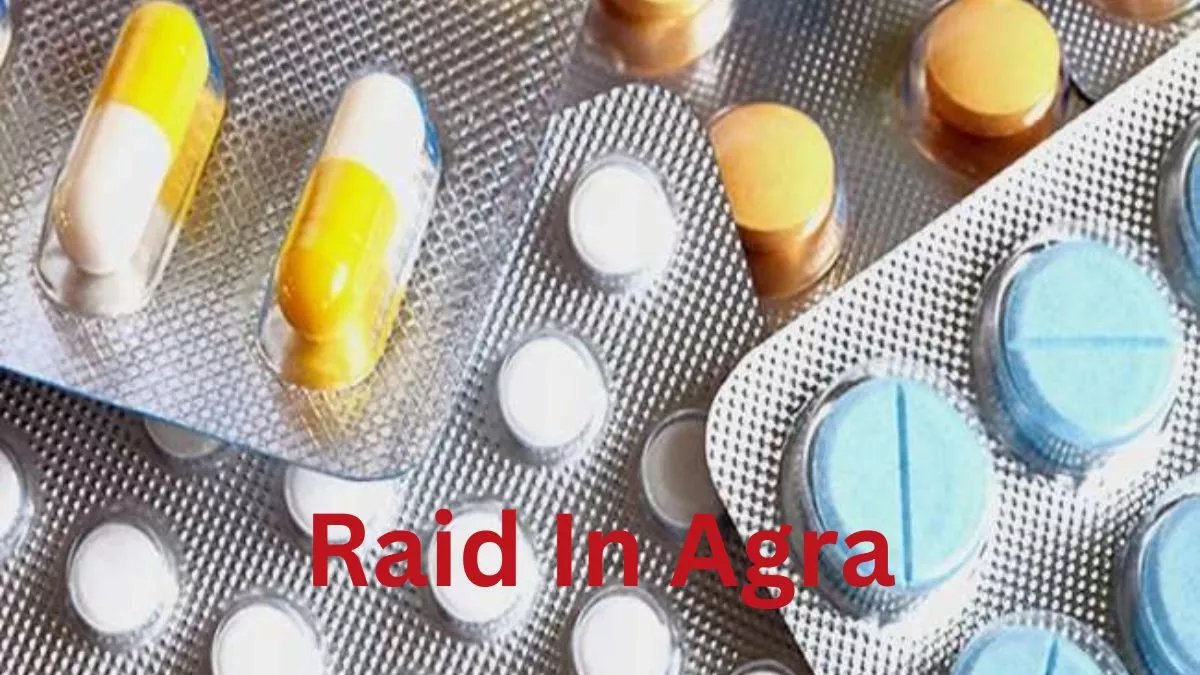 Drug Team Raid In Agra: सुबह हिमाचल और रात को बंगाल की टीम ने फव्वारा दवा बाजार में मारा छापा
