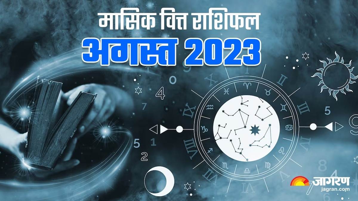 monthly finance horoscope august 2023 masik vitta rashifal in hindi all zodiac signs astrology prediction