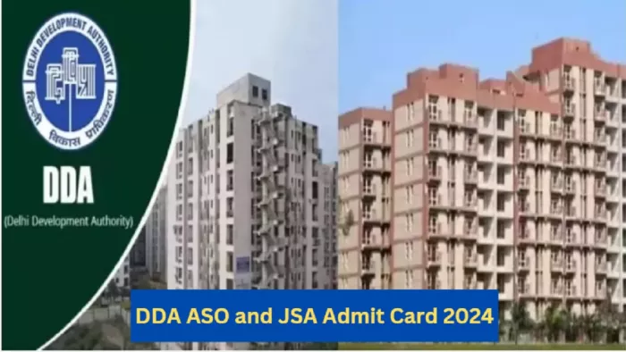 DDA ASO, JSA Admit Card 2024 यहां से करें डाउनलोड।