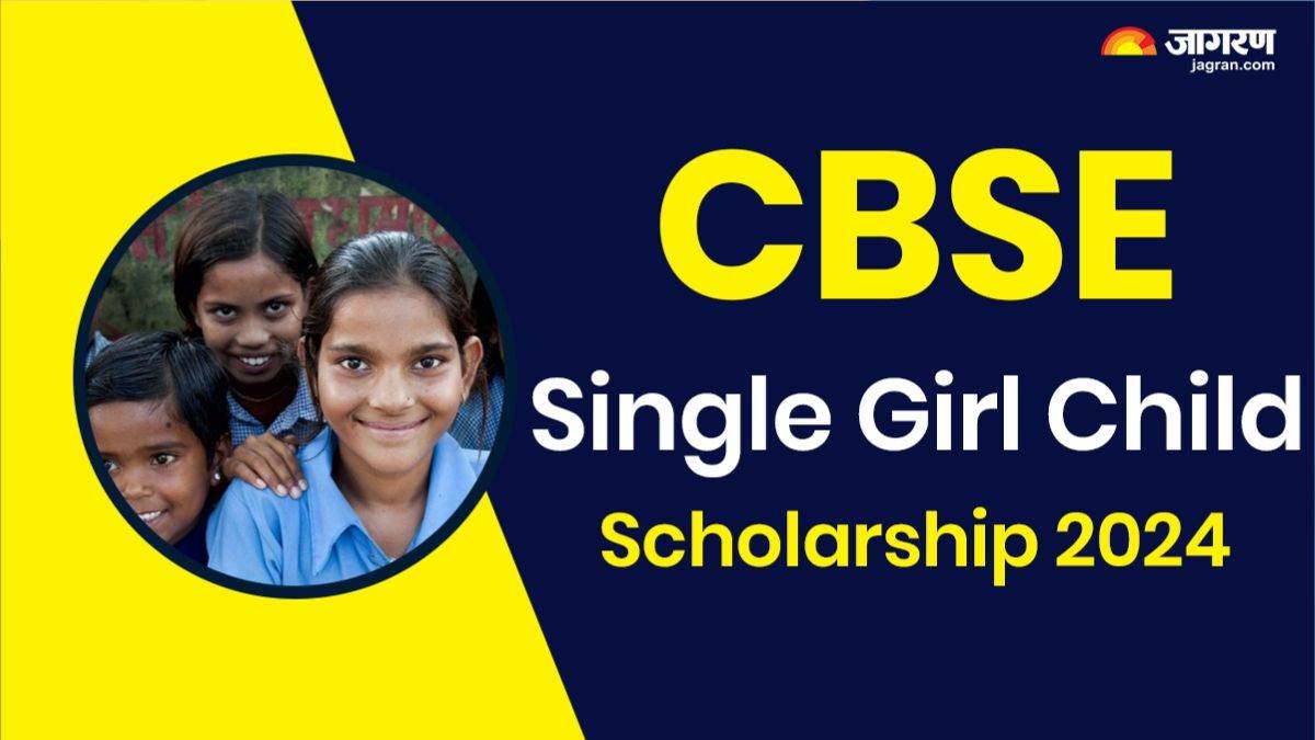 https://www.jagranimages.com/images/newimg/27122024/27_12_2024-cbse_single_girl_child_scholarship_2024_23856706.jpg