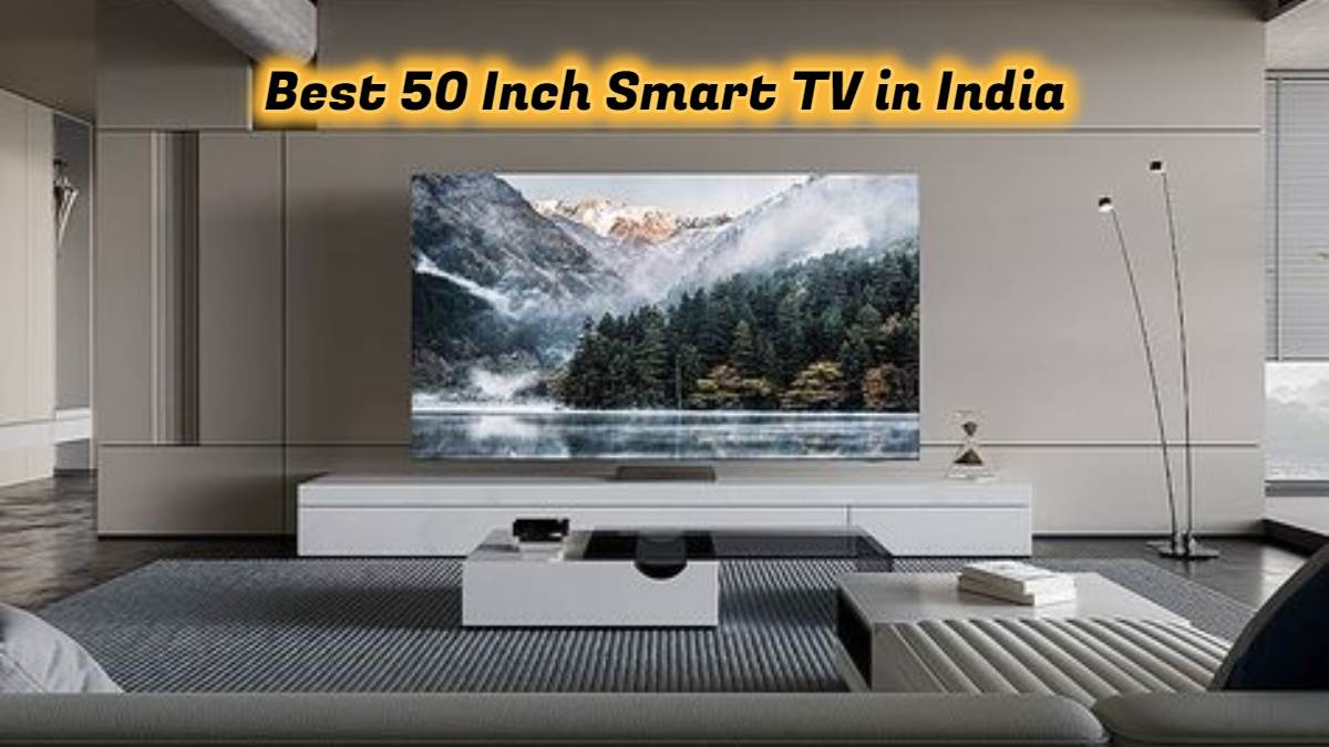 best 50 inch smart tv in india find your perfect match across budgets from leading brands