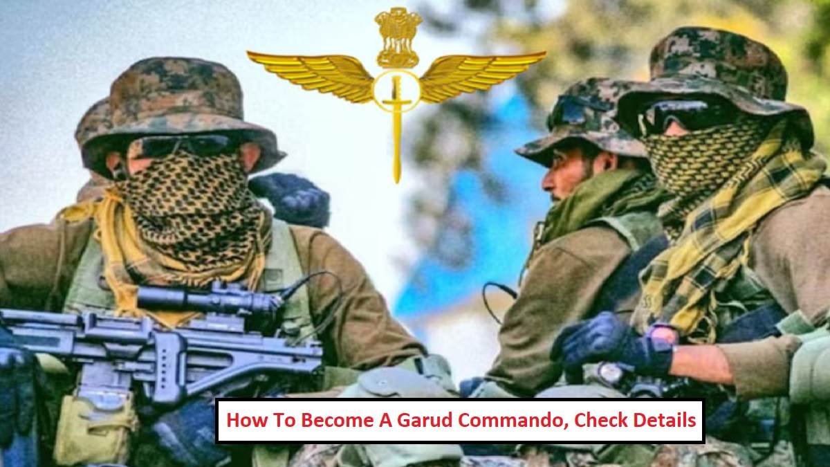 https://www.jagranimages.com/images/newimg/28082025/28_08_2025-how_to_become_a_garud_commando_24028124.jpg