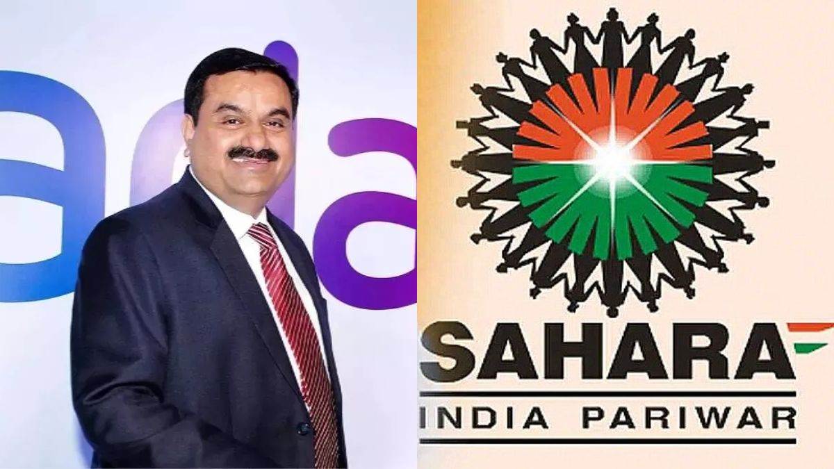 Sahara की सम्पत्तियाँ Adani को बेचने की SC में याचिका — क्या है मामला, क्यों बेच रहा है Sahara और क्या मिलेगा निवेशकों को?