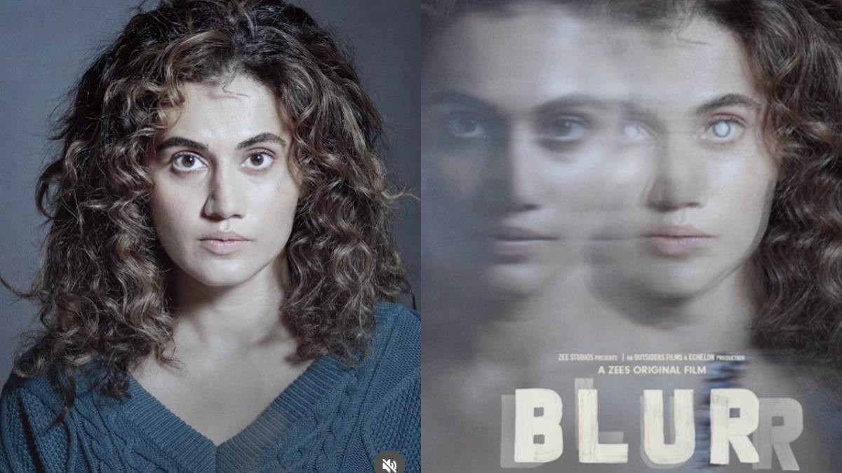 Blurr Trailer: सस्पेंस से भरा है तापसी पन्नू की 'ब्लर' का ट्रेलर, Zee5 पर इस दिन स्ट्रीम होगी फिल्म