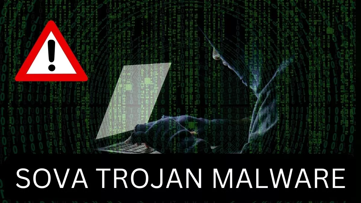 क्या है SOVA malware, यहां जानें बचने के उपाय