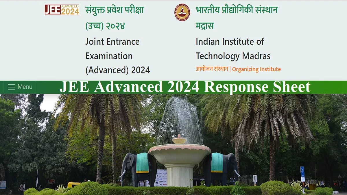 JEE Advanced 2024: जेईई एडवांस एग्जाम के लिए रिस्पॉन्स शीट जारी, Answer Key इस दिन