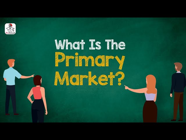 Primary Market क्या होता है, जानें इससे जुड़ी सारी प्रमुख बातें