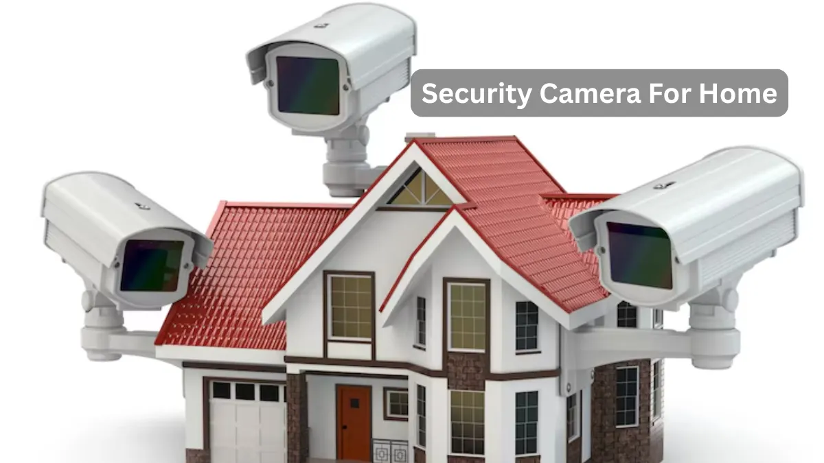 Security Camera For Home