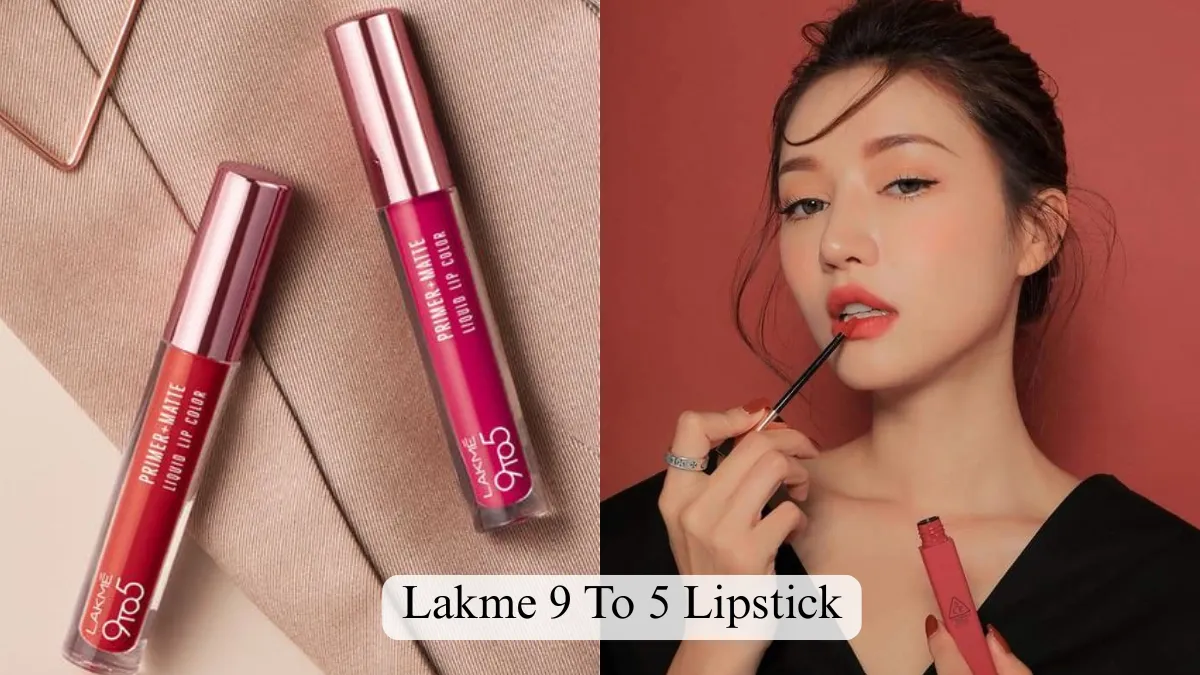 Lakme 9 To 5 Lipsticks