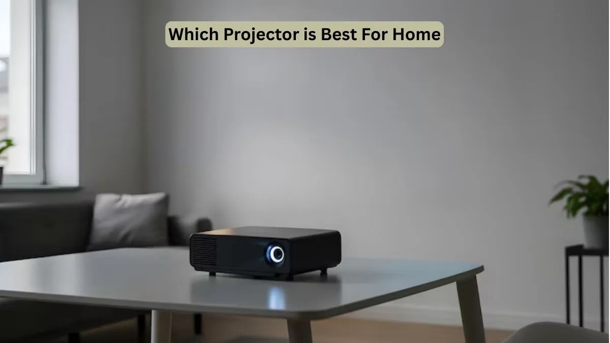 Which Projector is Best For Home